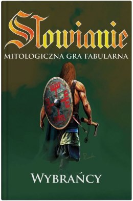 Słowianie: Mitologiczna Gra Fabularna - Wybrańcy