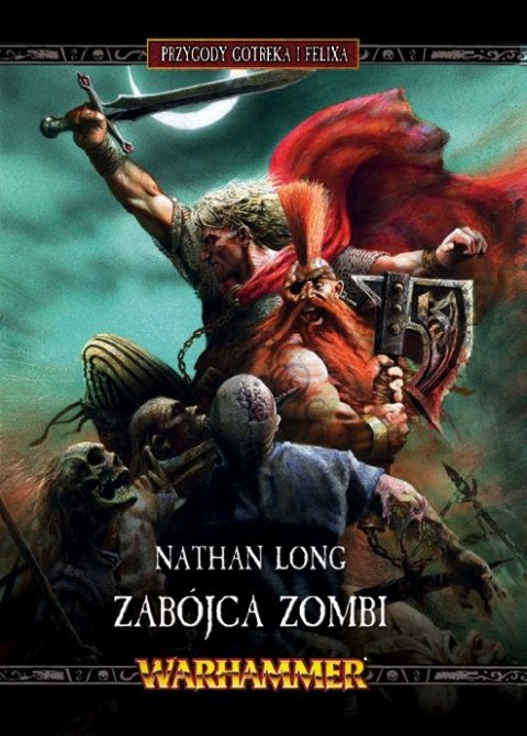 Przygody Gotreka i Felixa: Zabójca Zombi Przygody Gotreka i Felixa: Zabójca Zombi