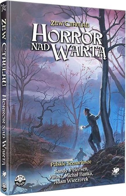 Zew Cthulhu: Horror nad Wartą - Polskie Scenariusze Zew Cthulhu: Horror nad Wartą - Polskie Scenariusze